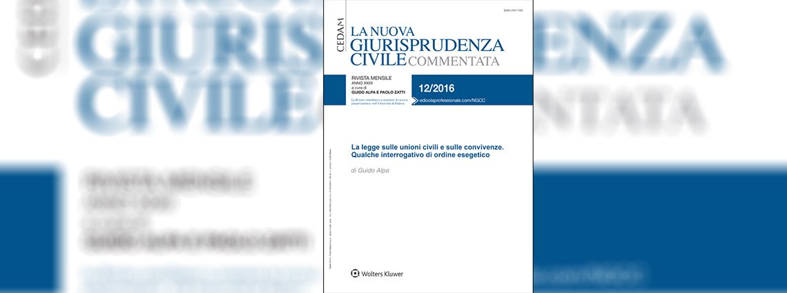 La legge sulle unioni civili e sulle convivenze. Qualche interrogativo di ordine esegetico di Guido Alpa